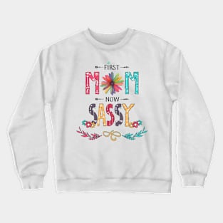 First Mom Now Rara Wildflowers Happy Mothers Day Crewneck Sweatshirt